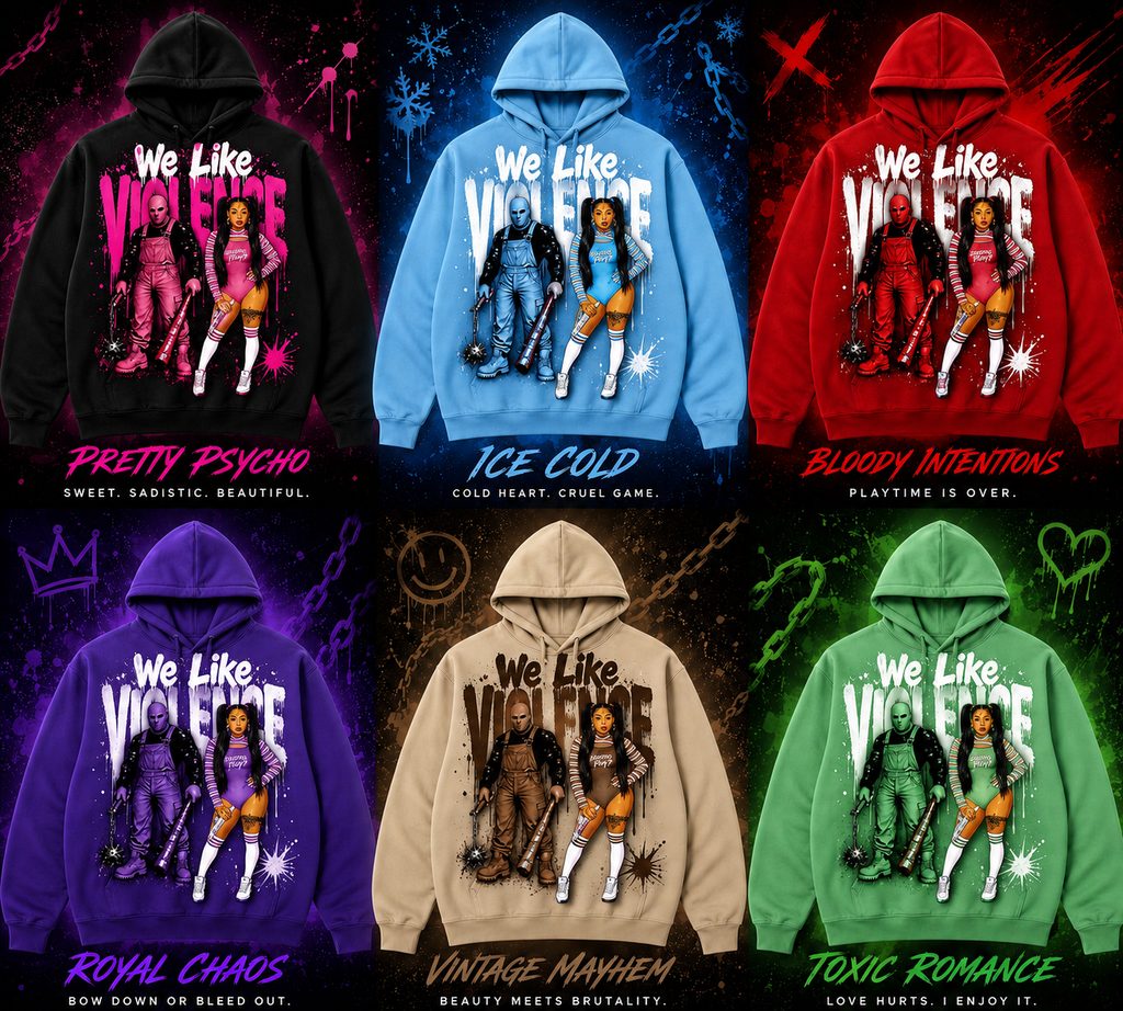 We like violence hoodies